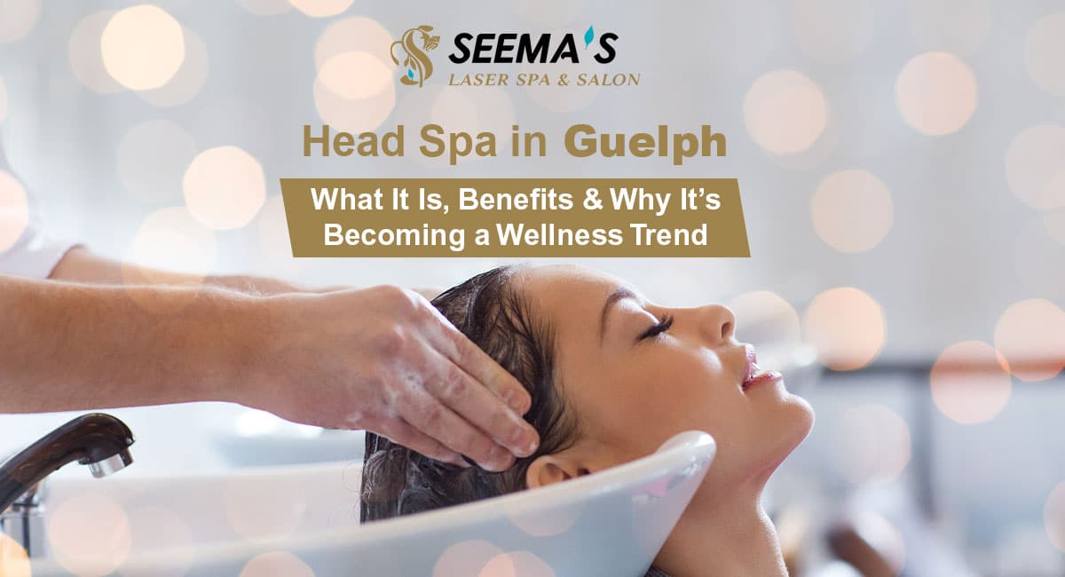 Head Spa in Guelph